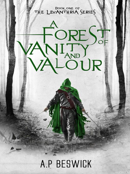 Title details for A Forest of Vanity and Valour by A.P Beswick - Available